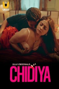 Chidiya (2025) Part 1 Ullu Hindi Hot Web Series