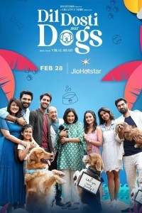 Dil Dosti Aur Dogs (2025) Hindi Movie