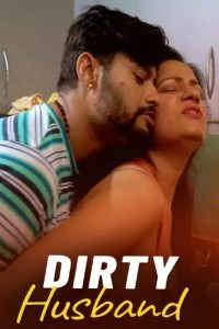 Dirty Husband (2024) MsSpicy Hindi Hot Short Film