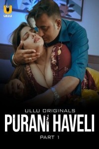 Purani Haveli (2024) Part 1 Ullu Hindi Hot Web Series