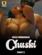 Chuski (2024) Part 2 Ullu Hindi Hot Web Series